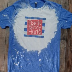 Back and body hurts tshirt